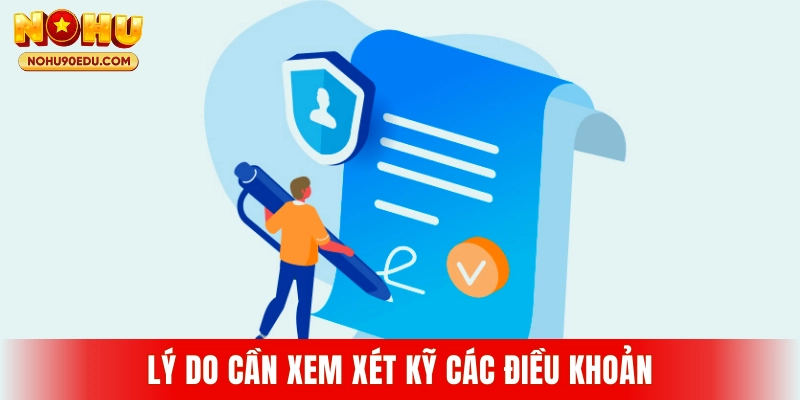 Lý do cần xem xét kỹ các điều khoản